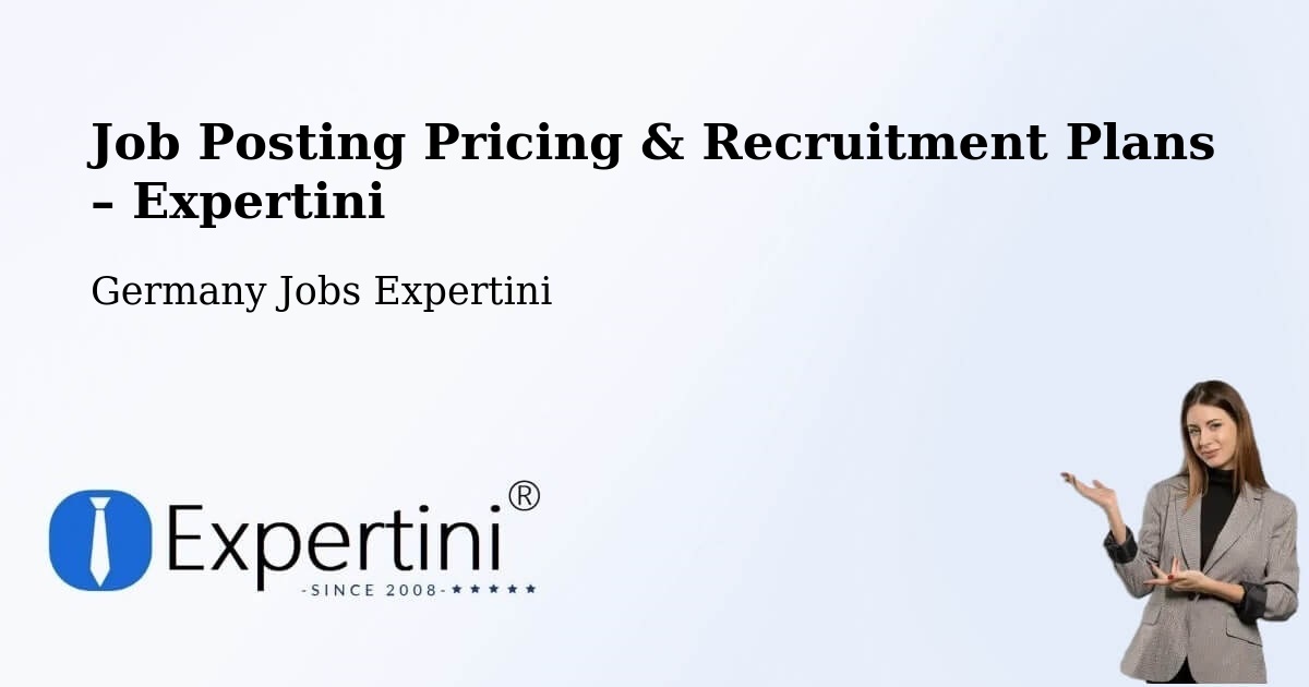 Job Posting Pricing & Recruitment Plans – Bastheim - Bastheim, Germany Jobs Expertini